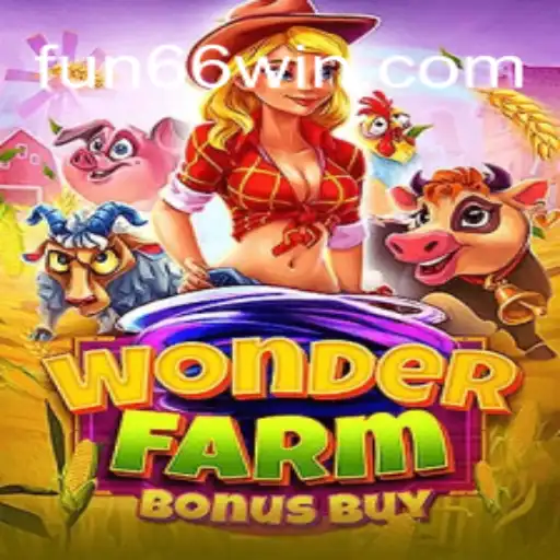 Explore the Thrills of WonderFarmBonusBuy at Fun66 Oficial Slots Brasil #1
